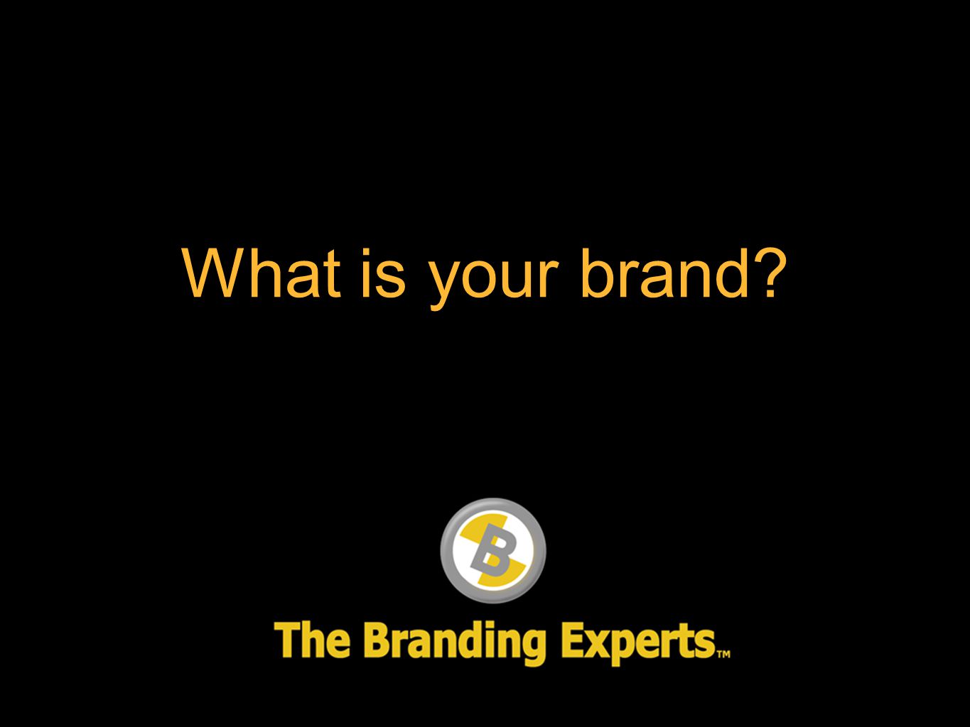 What is your brand