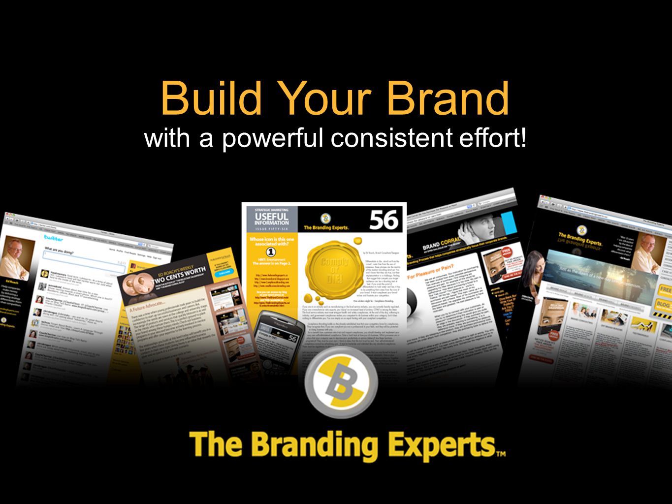 with a powerful consistent effort! Build Your Brand
