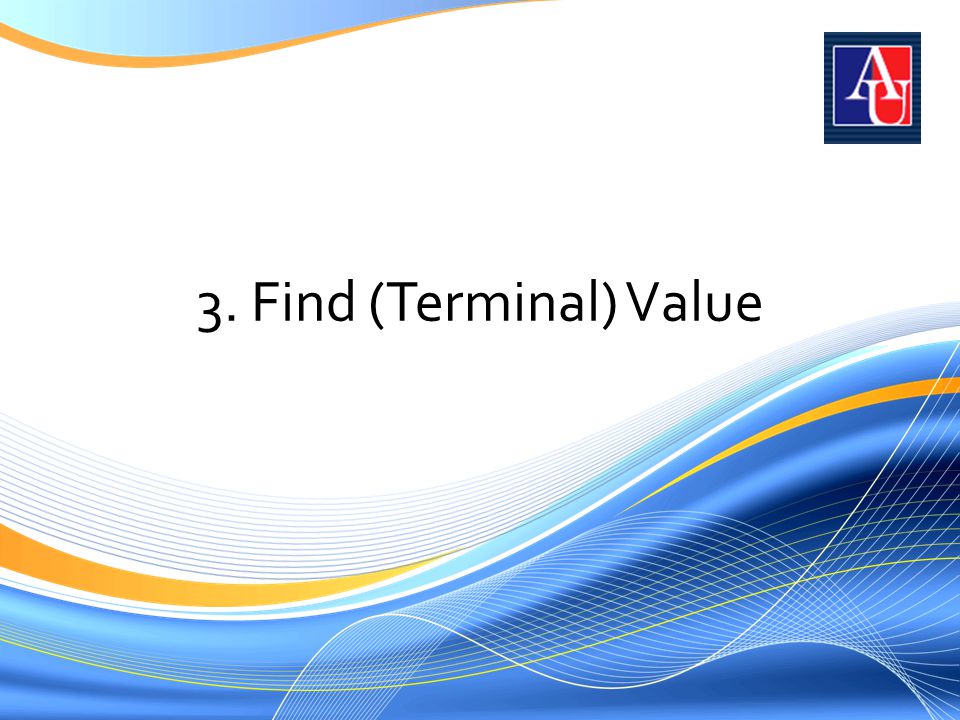 3. Find (Terminal) Value