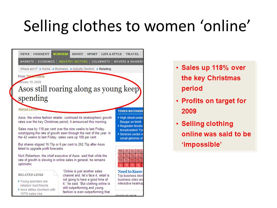 Selling clothes to women ‘online’ Sales up 118% over the key Christmas period Profits on target for 2009 Selling clothing online was said to be ‘impossible’ Sales up 118% over the key Christmas period Profits on target for 2009 Selling clothing online was said to be ‘impossible’