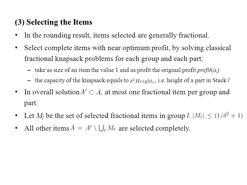 (3) Selecting the Items In the rounding result, items selected are generally fractional.