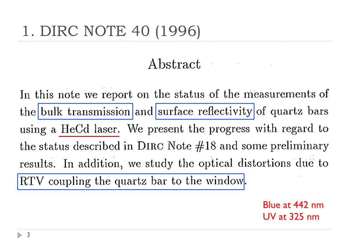 1. DIRC NOTE 40 (1996) 3 Blue at 442 nm UV at 325 nm