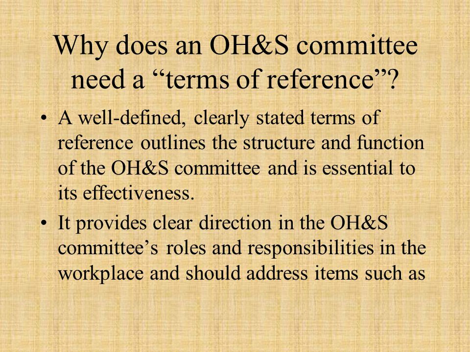 Why does an OH&S committee need a terms of reference .