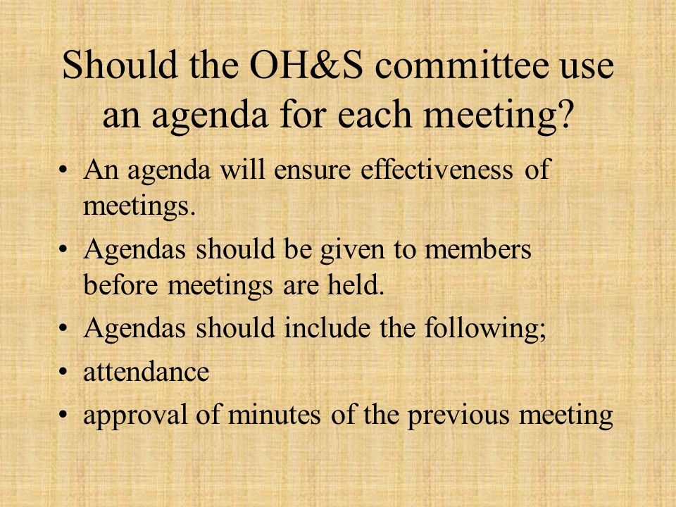 Should the OH&S committee use an agenda for each meeting.
