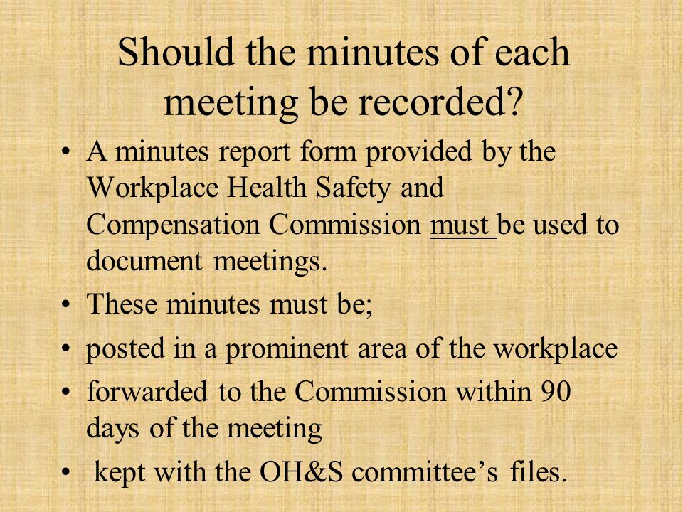 Should the minutes of each meeting be recorded.