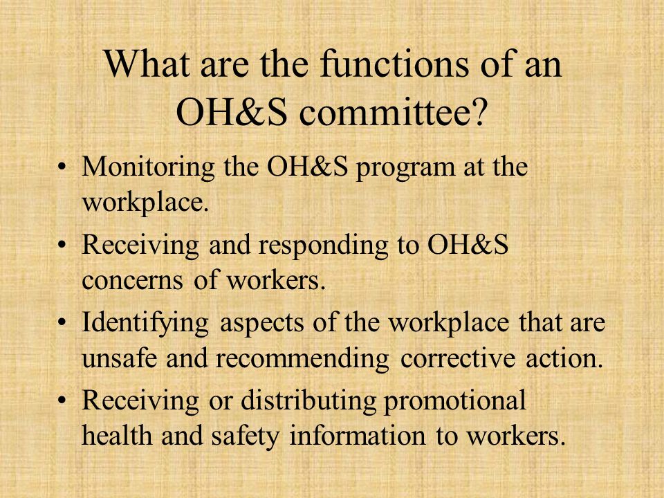 What are the functions of an OH&S committee. Monitoring the OH&S program at the workplace.