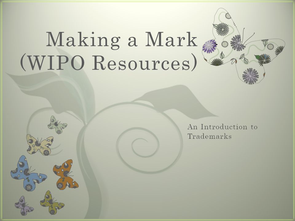 7 Making a Mark (WIPO Resources)