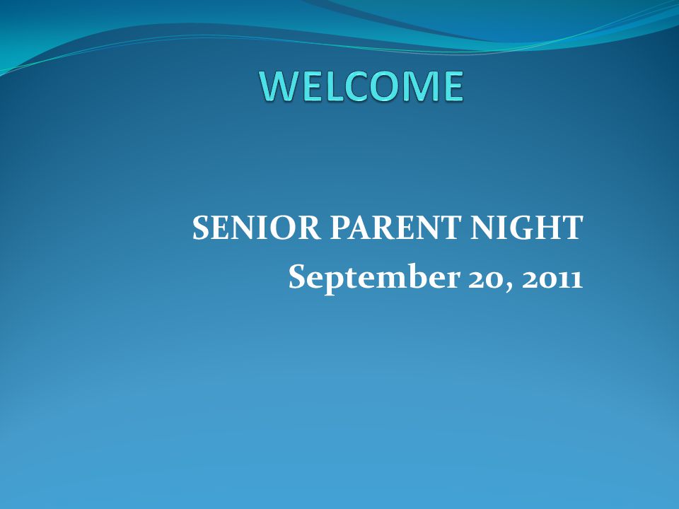 SENIOR PARENT NIGHT September 20, 2011