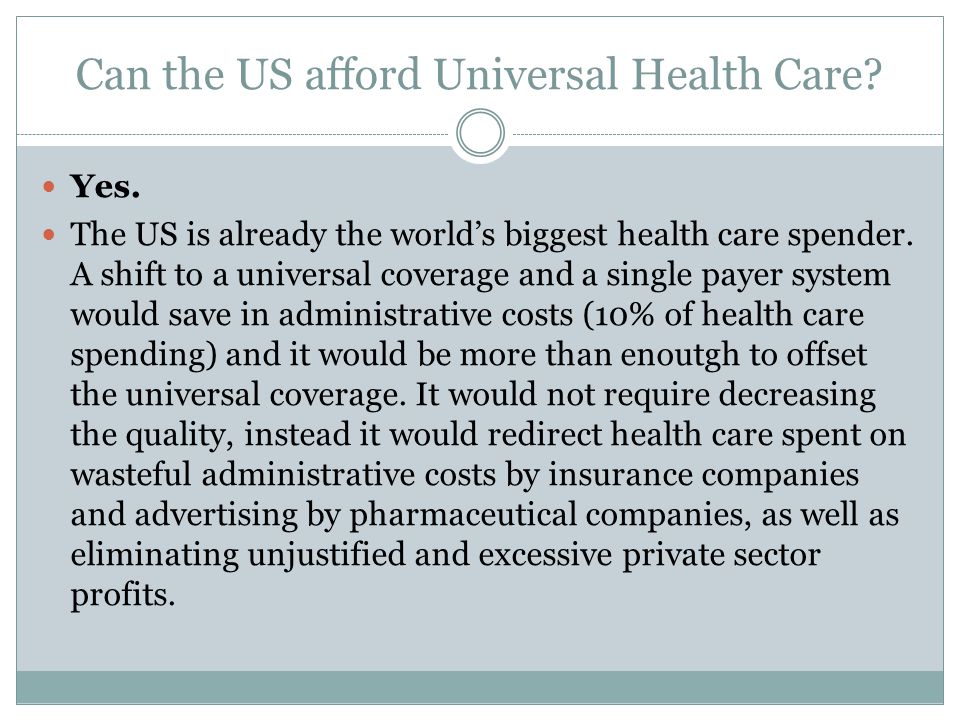 Can the US afford Universal Health Care. Yes.