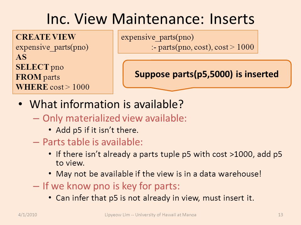 Inc. View Maintenance: Inserts What information is available.