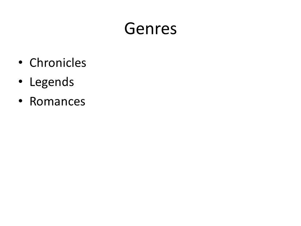Genres Chronicles Legends Romances