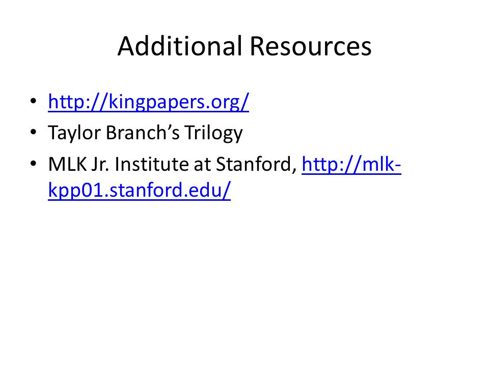 Additional Resources   Taylor Branch’s Trilogy MLK Jr.
