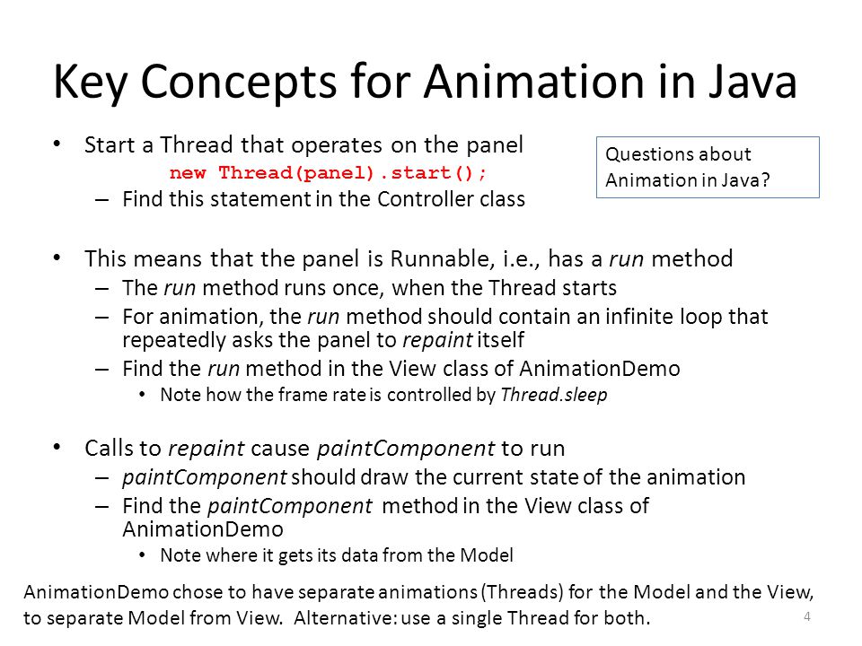 Animation in Java 1. AnimationDemo Checkout AnimationDemo from your  repository. Run it. Examine its code as you go through the following  slides. AnimationDemo. - ppt download
