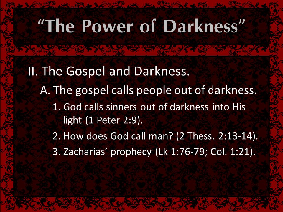  II. The Gospel and Darkness.