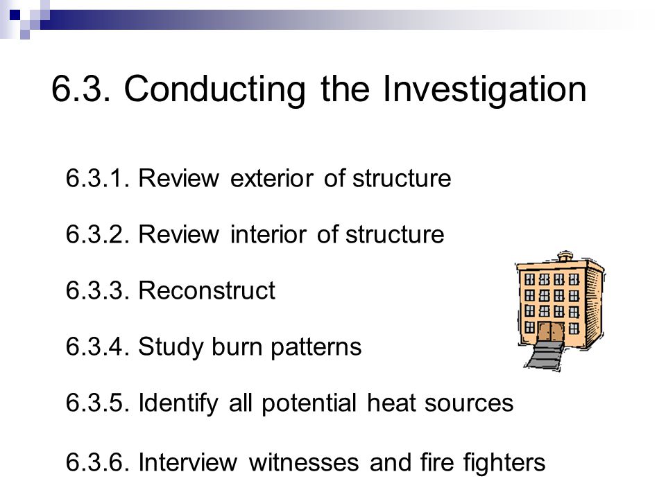 6.3. Conducting the Investigation Review exterior of structure