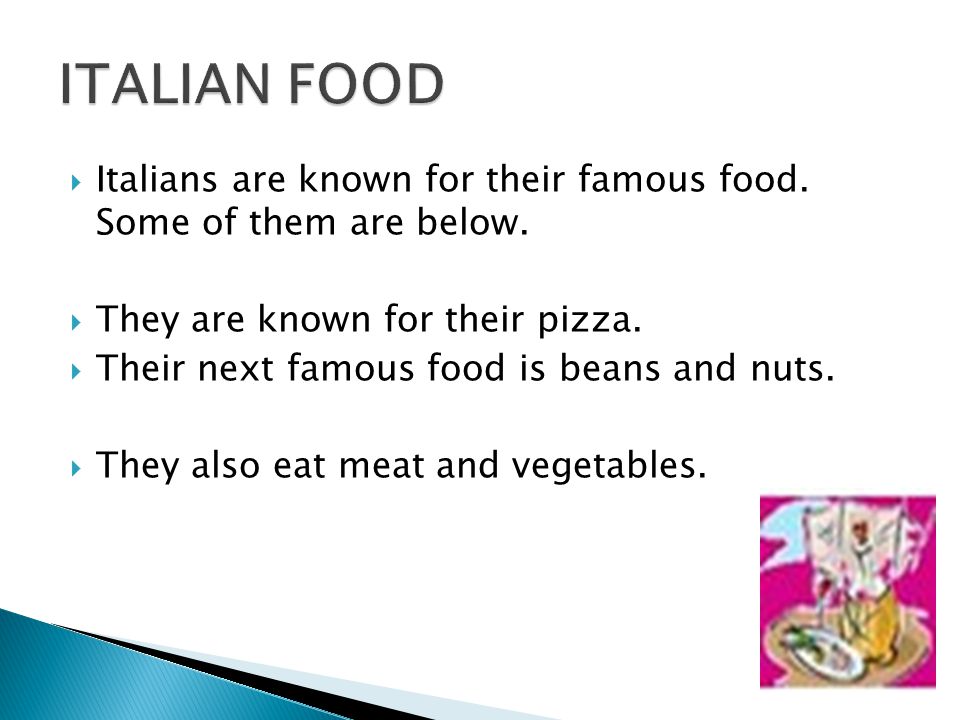  Italians are known for their famous food. Some of them are below.