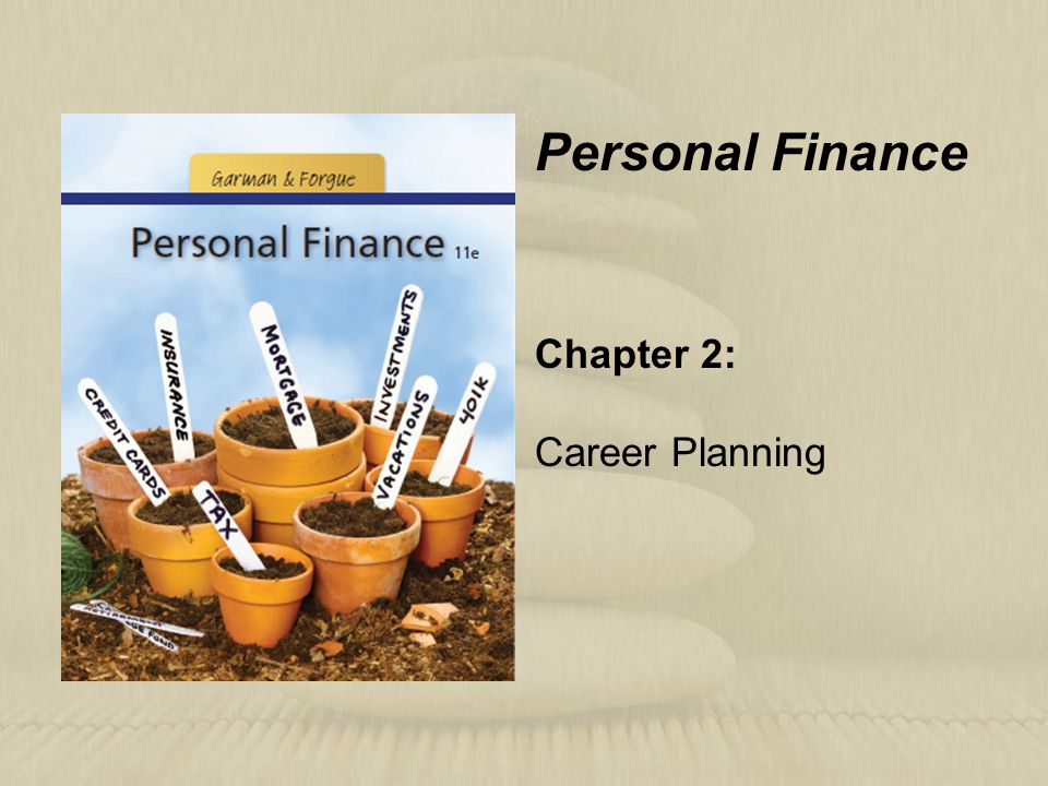 Chapter 2: Career Planning Personal Finance
