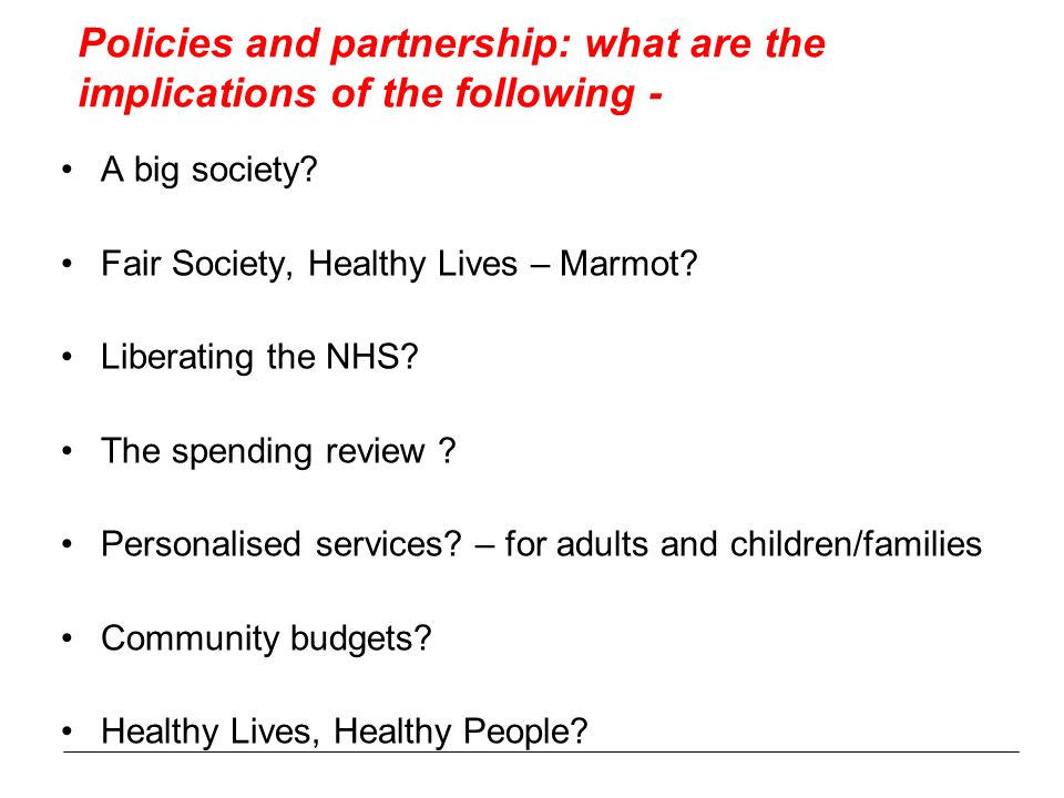 Policies and partnership: what are the implications of the following - A big society.