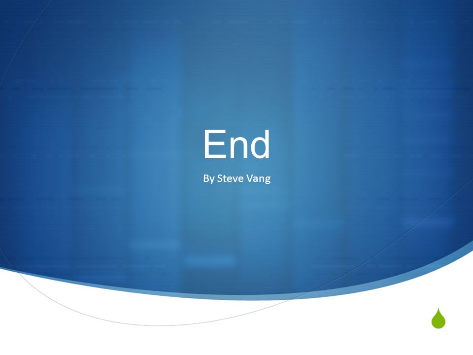  End By Steve Vang