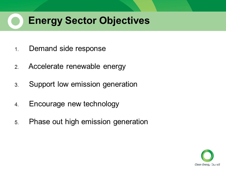 11 Energy Sector Objectives 1. Demand side response 2.