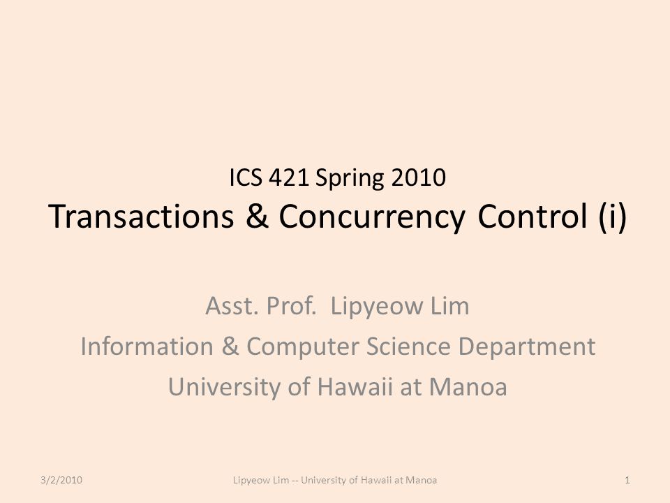 ICS 421 Spring 2010 Transactions & Concurrency Control (i) Asst.