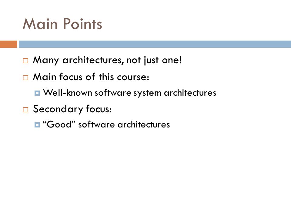 Main Points  Many architectures, not just one.
