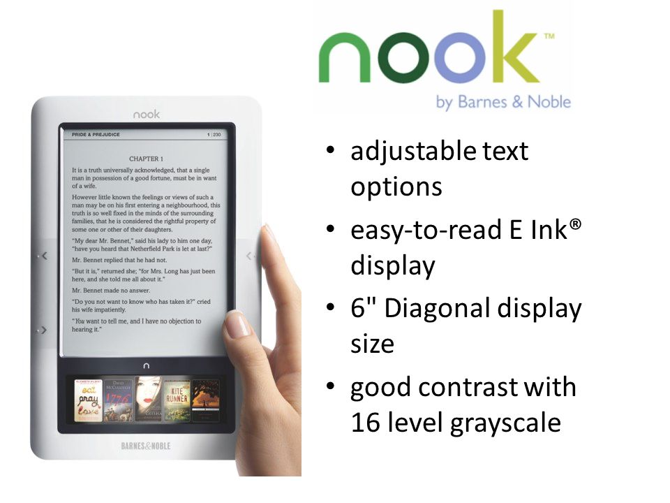 adjustable text options easy-to-read E Ink® display 6 Diagonal display size good contrast with 16 level grayscale