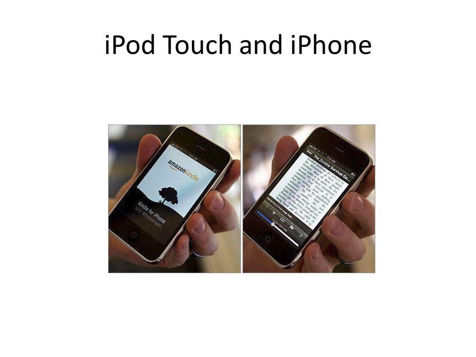 iPod Touch and iPhone