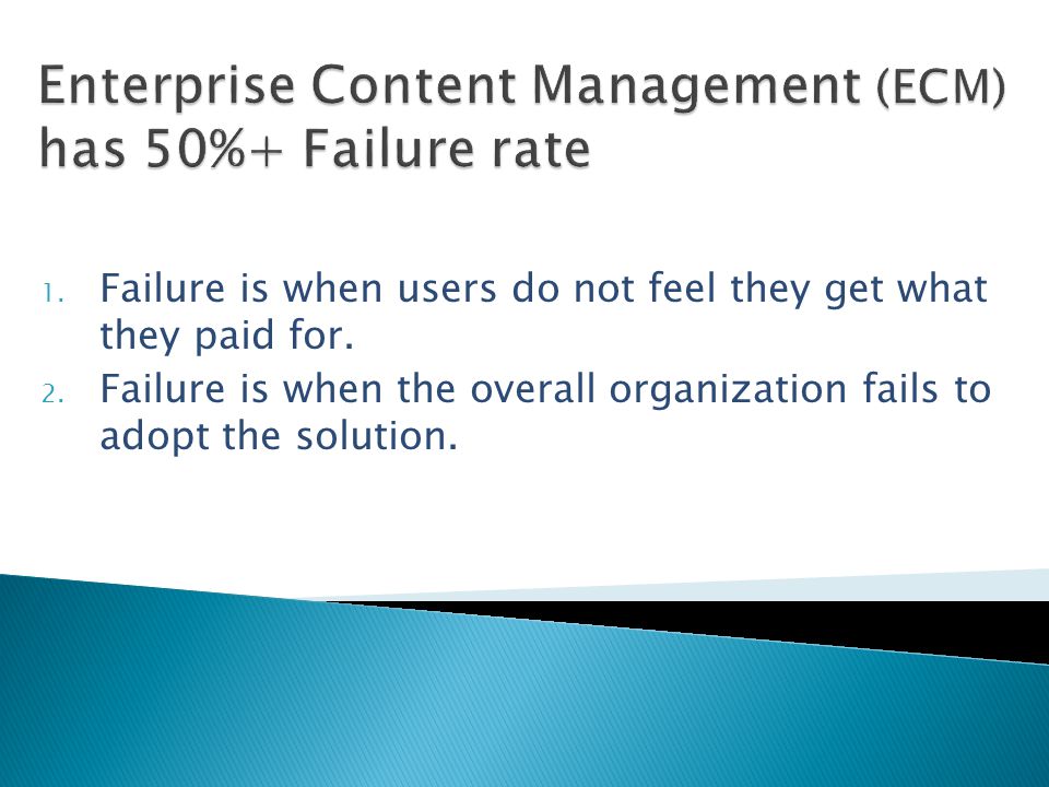 1. Failure is when users do not feel they get what they paid for.