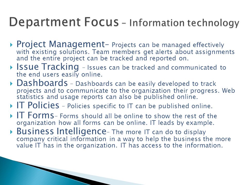  Project Management – Projects can be managed effectively with existing solutions.