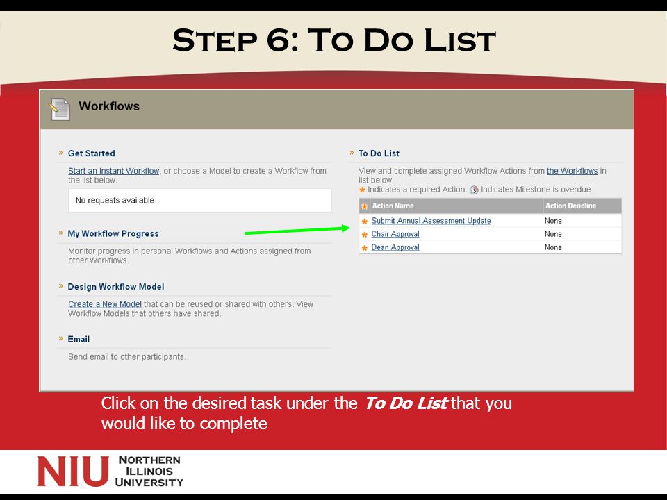 Step 6: To Do List Click on the desired task under the To Do List that you would like to complete