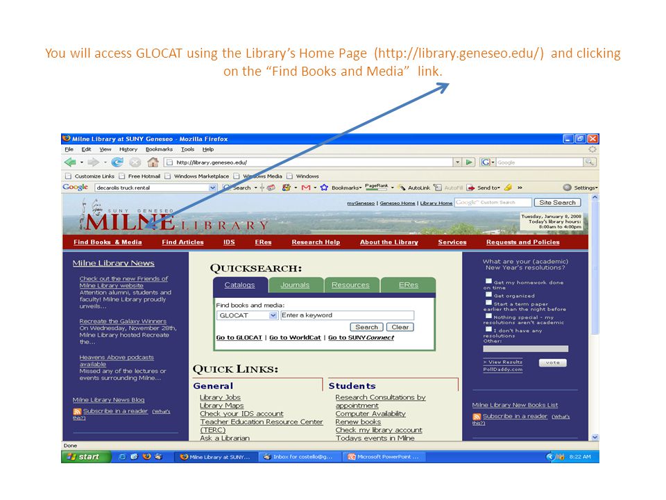 You will access GLOCAT using the Library’s Home Page (  and clicking on the Find Books and Media link.