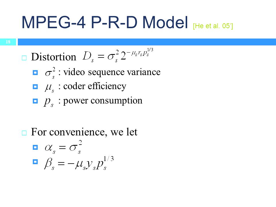 MPEG-4 P-R-D Model [He et al.