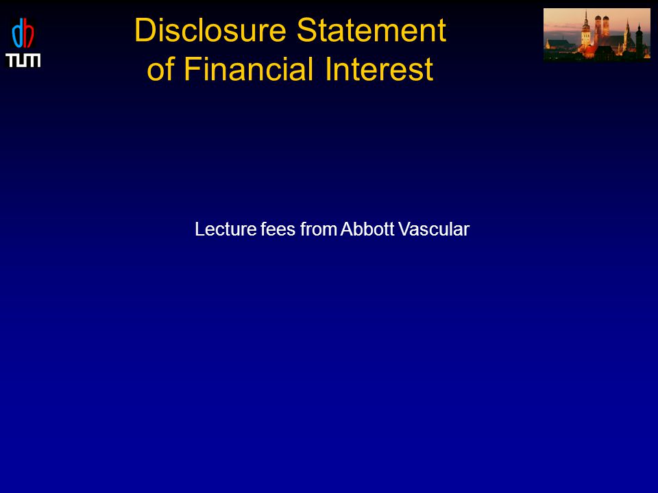 Disclosure Statement of Financial Interest Lecture fees from Abbott Vascular