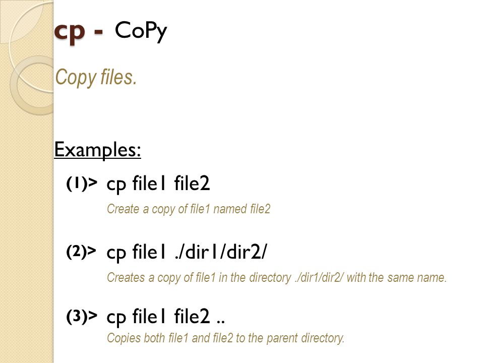 cp - CoPy Copy files.