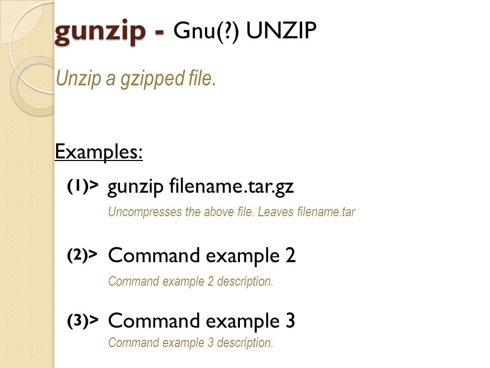 gunzip - Gnu( ) UNZIP Unzip a gzipped file.