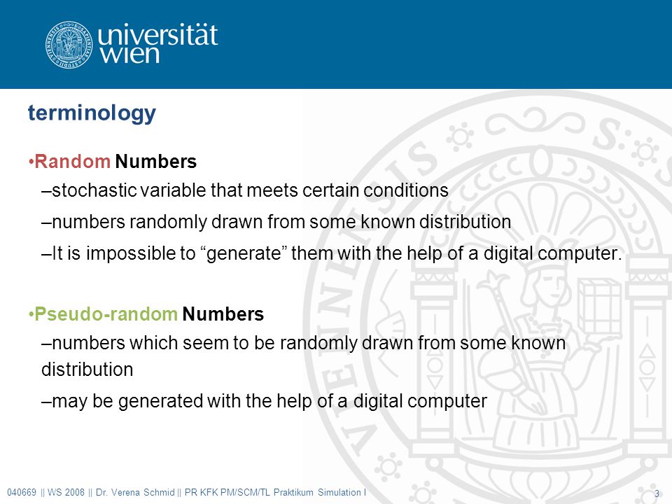 Random Number Generators. Why do we need random variables? random  components in simulation → need for a method which generates numbers that  are random. - ppt download