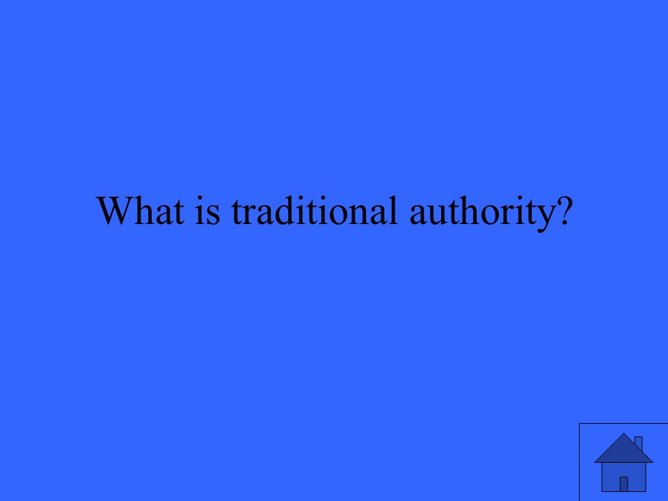 What is traditional authority