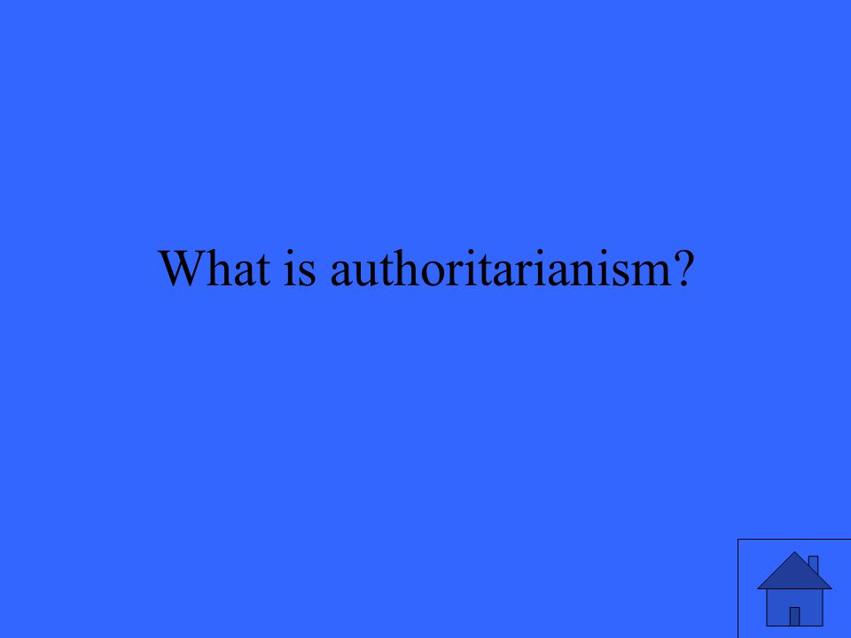 What is authoritarianism
