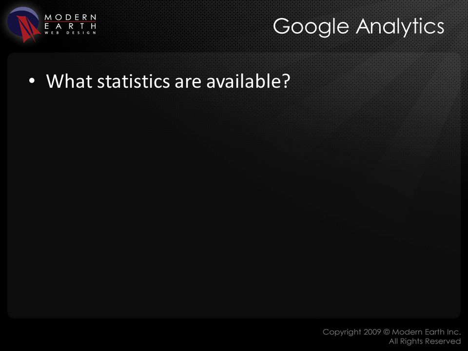 Google Analytics What statistics are available