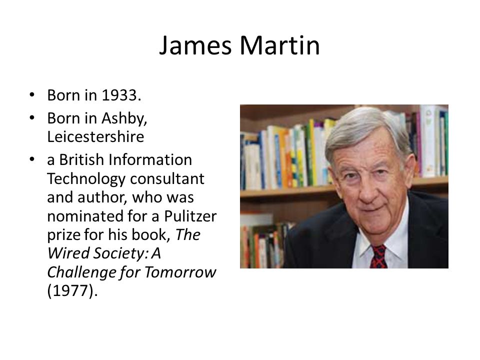James Martin Born in 1933.