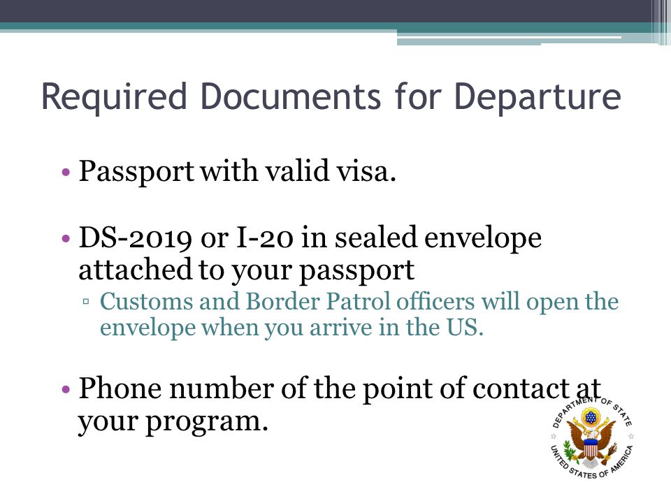 Required Documents for Departure Passport with valid visa.