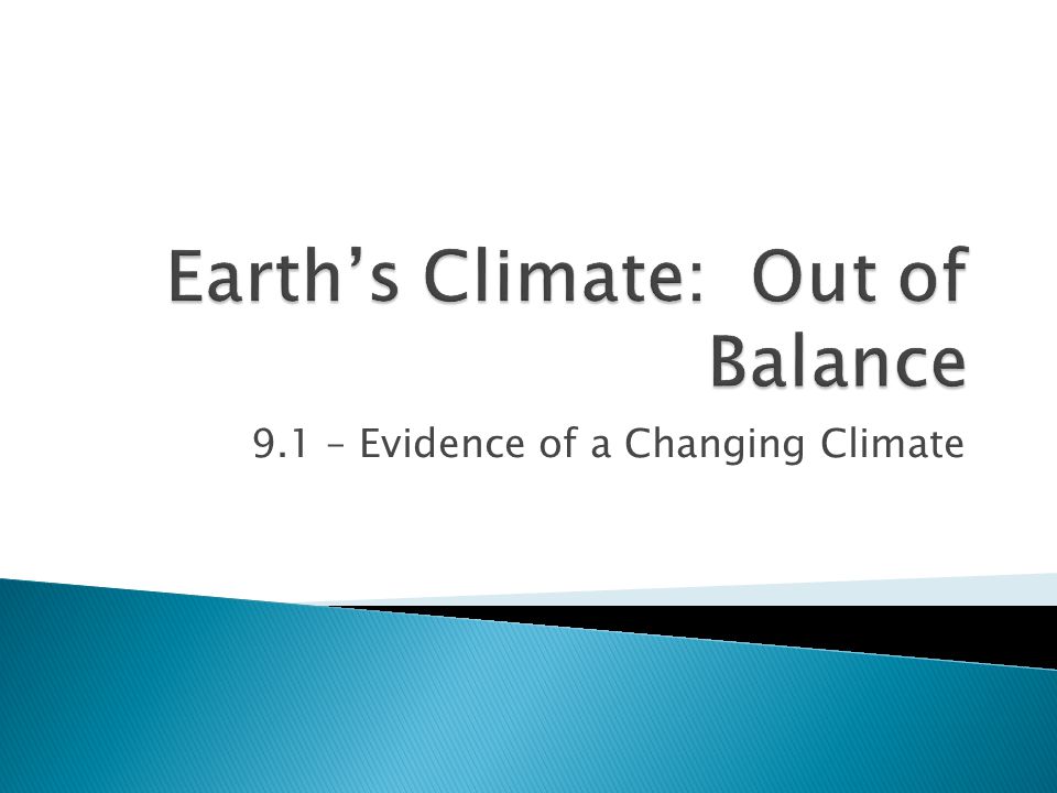 9.1 – Evidence of a Changing Climate