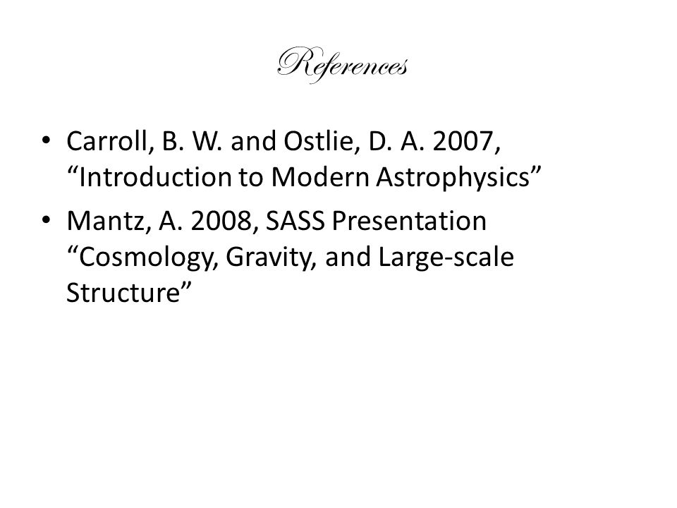 References Carroll, B. W. and Ostlie, D. A.