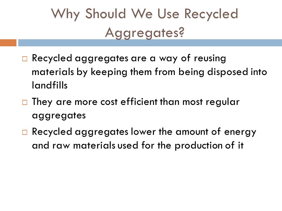 Why Should We Use Recycled Aggregates.