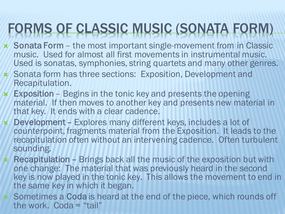  Sonata Form – the most important single-movement from in Classic music.