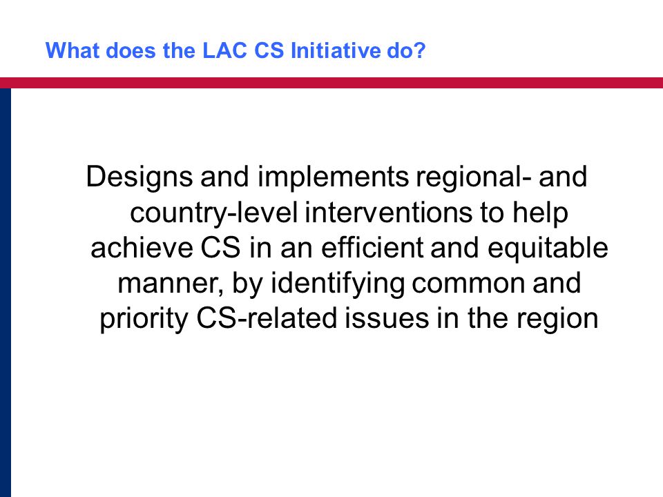 What does the LAC CS Initiative do.