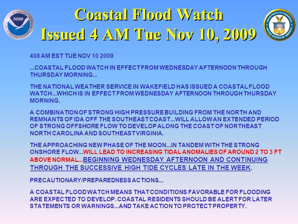 Coastal Flood Watch Issued 4 AM Tue Nov 10, AM EST TUE NOV COASTAL FLOOD WATCH IN EFFECT FROM WEDNESDAY AFTERNOON THROUGH THURSDAY MORNING...