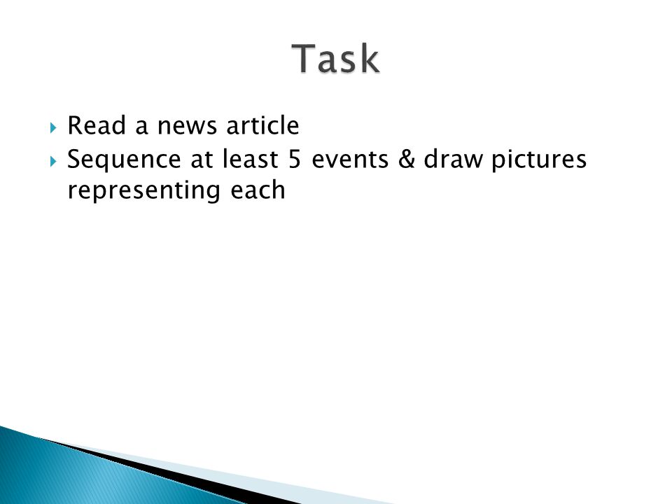  Read a news article  Sequence at least 5 events & draw pictures representing each
