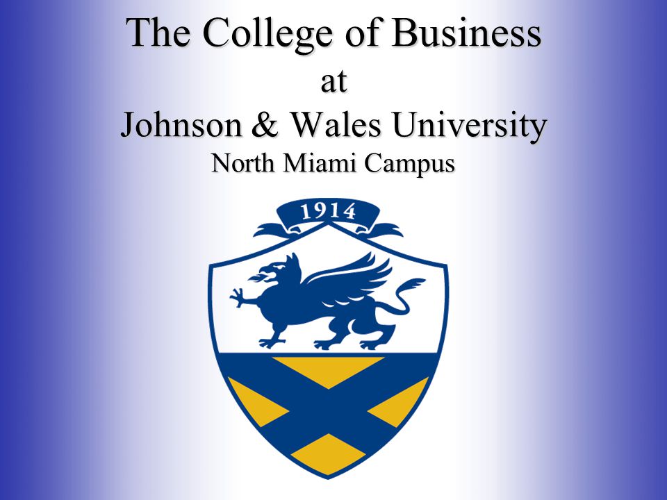 The College of Business at Johnson & Wales University North Miami Campus